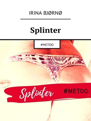 cover image of Splinter. #METOO